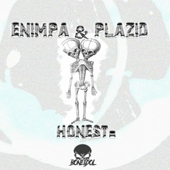 ENIMPA X PLAZID - HONEST