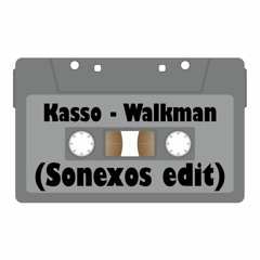Kasso - Walkman (Sonexos edit)