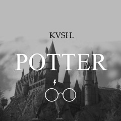 KVSH - Potter (Harry Potter Is Mine Remix)