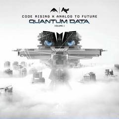 Code Rising & Analog To Future - Quantum Data Vol. 1