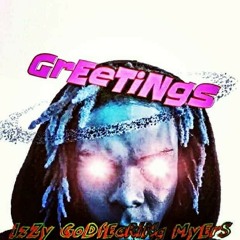 GrEeTiNgS- by. IzZy GoDfEaRiNg MyErS