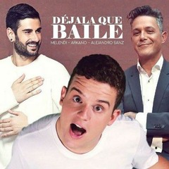 Dejala Que Baile- Melendi Alejandro Sanz Arkano (Luis Romera Edit)