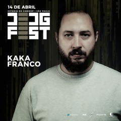 Kaká Franco - D-EDGE Festival#003
