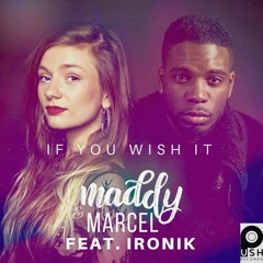 Maddy feat. Marcel & Ironik - If You Wish It (Curtis Gabriel Remix)
