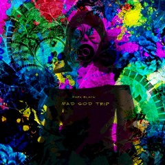 Mad God Trip - Album Preview ( Available Now @ Beatport )
