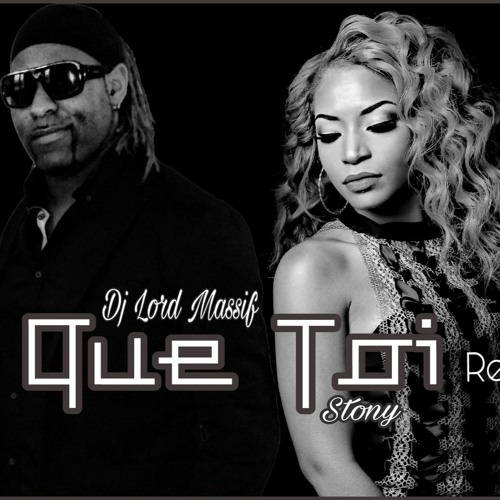 Dj Lord Massif QueToi Stony Rmx