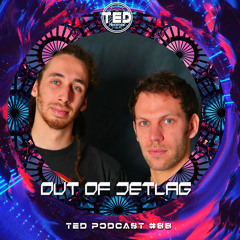 TED PODCAST#88 by OUT OF JETLAG