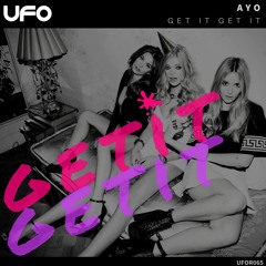 Ayo - Get It Get It