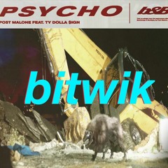 Post Malone - Psycho (bitwik remix)