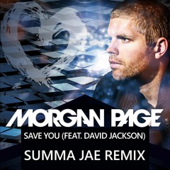 Morgan Page Feat. David Jackson - Save You (Summa Jae Remix)