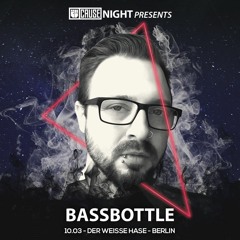 Bassbottle @ Cause Night (Der Weiße Hase, Berlin) 10.03.2018