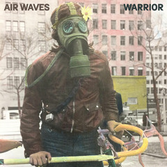 Air Waves - "Warrior" ft. Kevin Morby