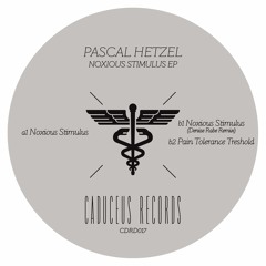 CDR017_PASCAL HETZEL_NOXIOUS STIMULUS EP( INCL . DENISE RABE REMIX)