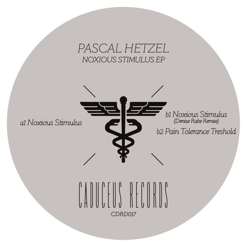 CDR017_PASCAL HETZEL_NOXIOUS STIMULUS EP( INCL . DENISE RABE REMIX)