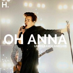 Harry Styles - Oh Anna - live and unreleased