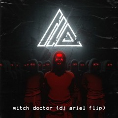 ATLiens - Witch Doctor + Popotão (DJ Ariel FLIP)