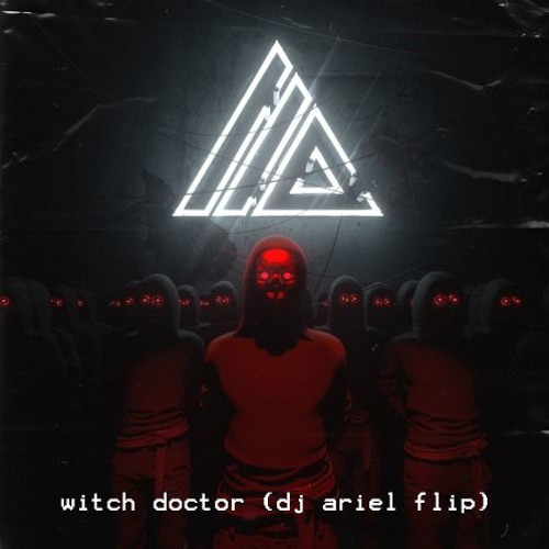 ATLiens - Witch Doctor + Popotão (DJ Ariel FLIP)
