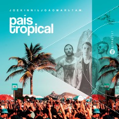 Joe Kinni, João Mar & 7A.M. - País Tropical (Extended Mix)