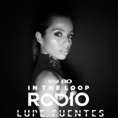 In The Loop Radio Vol. 80