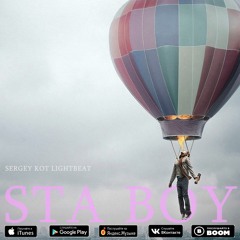 Sergey Kot Lightbeat - Sta Boy