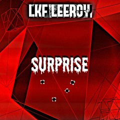 LKFLEEROY - Surprise