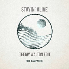 Stayin' Alive [Snippet] - Teejay Walton Edit - OUT NOW!