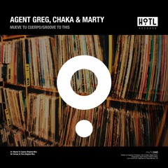 Agent Greg, Chaka & Marty - Mueve Tu Cuerpo