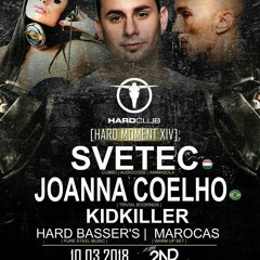 LIVE SET HARD BASSER´S  With SVETEC & Joanna Coelho Hard Moment XIV 2ND Moment