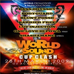Bass O. Bodyguard B. Posse B. Free L. Injection One Love Shashamane 3/09 UK (World Sound Cup Clash)