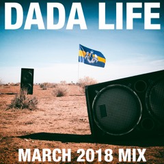 Dada Land - March 2018 Mix