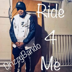 Ride4ME - Drizzy Bando (Prod. by RellyMade)