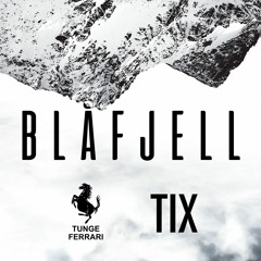 Blåfjell 2018 - TIX, Tunge Ferrari