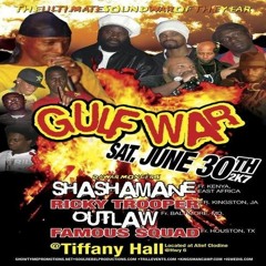 Shashamane vs Sound Trooper vs Outlaw vs Famous Squad 06-07 TX (Gulf War)