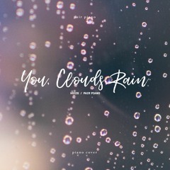 헤이즈 (Heize) - 비도 오고 그래서 (You, Clouds, Rain) (Feat. 신용재 (Shin Yong Jae)) Piano Cover 피아노 커버