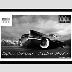 JayDee Anthony - Cadillac Mu$ic (prod.C'Mar The Producer)