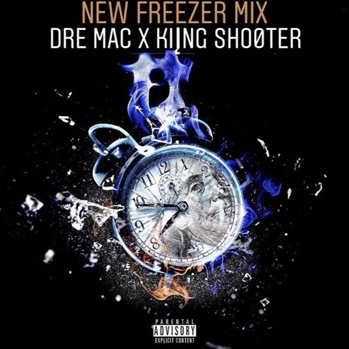 Dre Mac x Kiing Shooter - New Freezer Freestyle