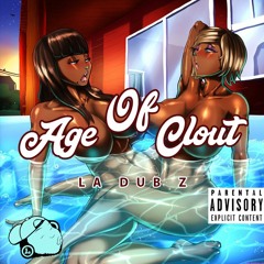 AGE OF CLOUT (2018 MIXTAPE)