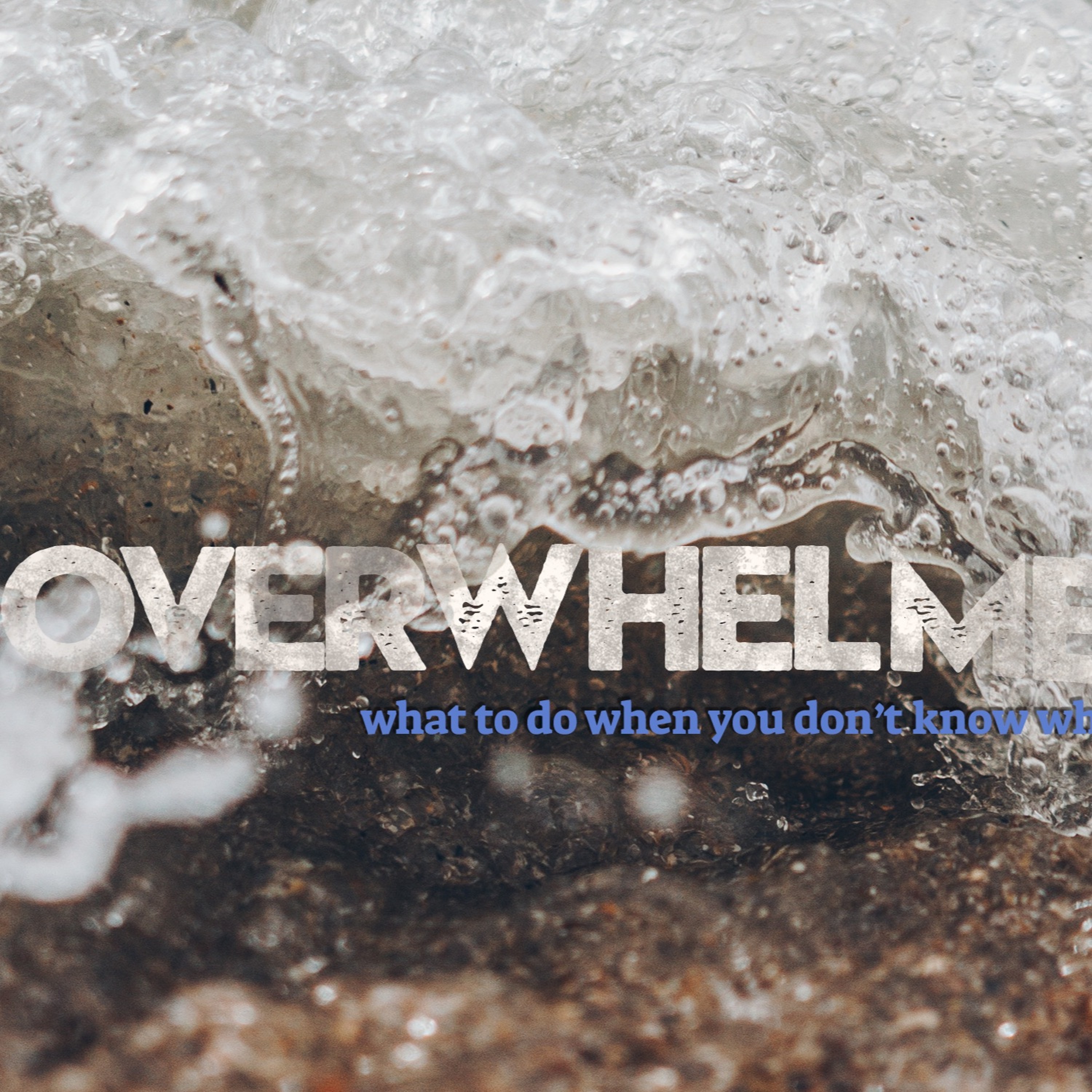 3.11.18 Overwhelmed (Week 5: A Better Family) episode artwork