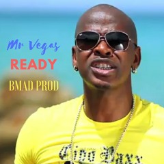 Ready - Mr Vegas (Bmad Prod)