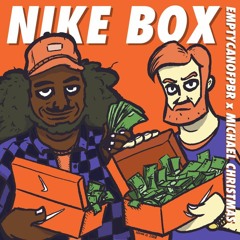 nike box (feat. michael christmas) [prod. by emptycanofpbr]