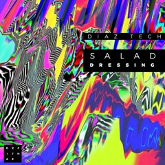 Diaz Tech - Salad Dressing Feat. Bella Thorne FREEDL