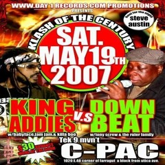 KIng Addies Vs Downbeat 5/07 (Klash of The Century)