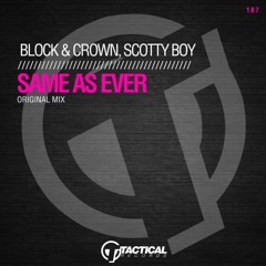 Same As Ever - Block & Crown, Scotty Boy