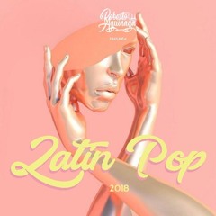 Mix Latin Pop (Marzo 2018)