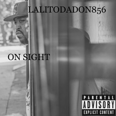 LOLITO DA DON= ON SIGHT