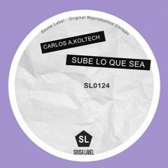 Carlos A, Koltech - Sube Lo Que Sea (NO MASTER PREVIEW)