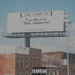 |Preview| The Come Up (feat. JubElectron)= HypeBeatz Production