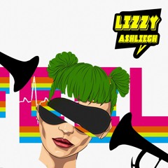 Lizzy Ashliegh - Feel (Prod by. ItsGoldBrick & FlipnGawd)
