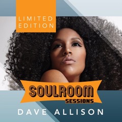Soul Room Sessions Limited Edition | DAVE ALLISON | Montreal