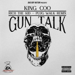 King Coo - Gun Talk (Rich The Kid "Plug Walk" Remix)